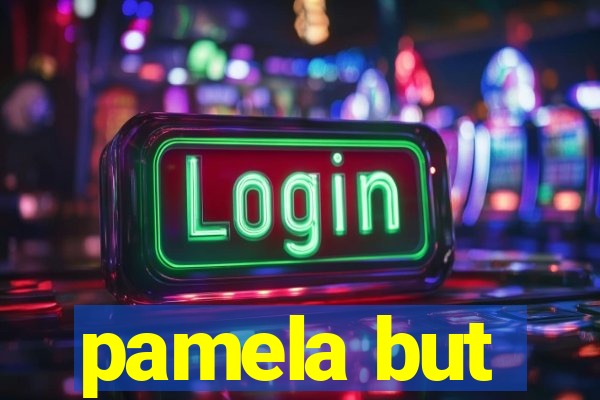 pamela but